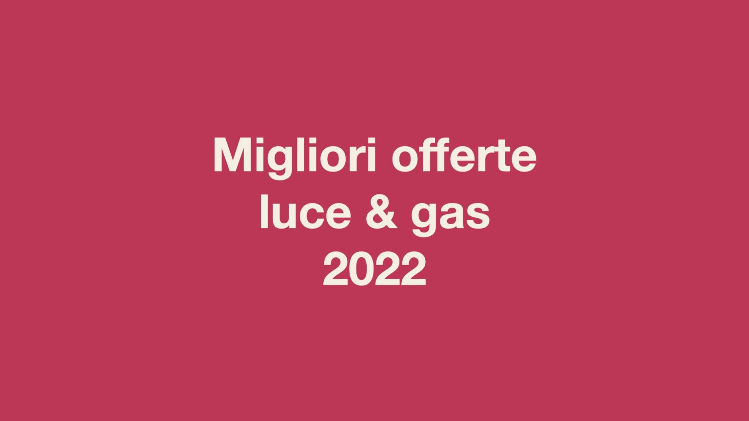 Tariffe Luce E Gas Quale Conviene Nel Offerte Gas E Luce